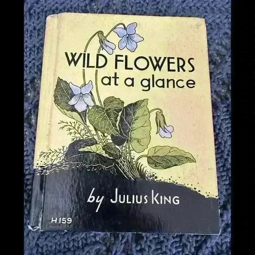 Vintage Small Book 1935 Wild Flowers At A Glance by Julius King Signed